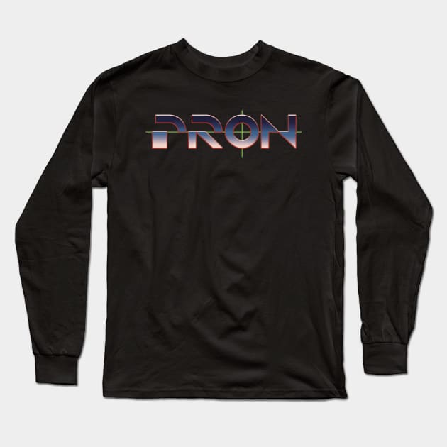 PRON Long Sleeve T-Shirt by Friend Gate